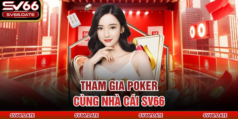 Tham gia Poker cùng nhà cái SV66